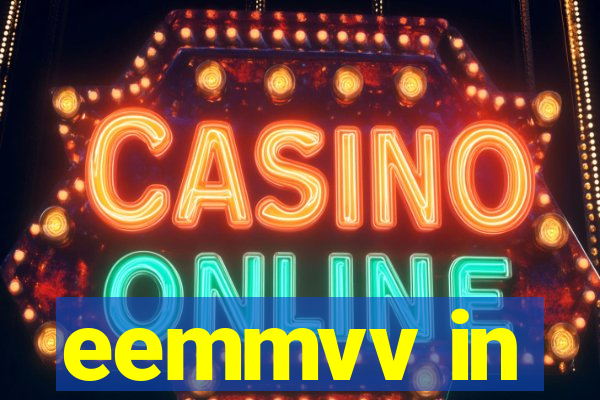 eemmvv in